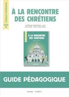 Couverture du livre « À la rencontre des chrétiens ; culture chrétienne ; année 4 ; livre du maître » de  aux éditions Mame