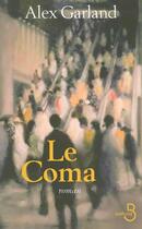 Couverture du livre « Le coma » de Alex Garland aux éditions Belfond