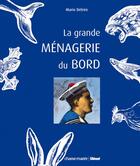 Couverture du livre « La grande ménagerie du bord » de Detree-M aux éditions Glenat