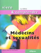 Couverture du livre « Medecins et sexualites » de Yves Ferroul aux éditions Ellipses
