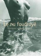 Couverture du livre « Le nu foudroye » de Grainville/Clergue aux éditions Actes Sud