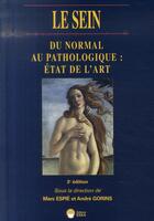 Couverture du livre « Le sein ; du normal au pathologique : l'état de l'art » de Marc Espie aux éditions Eska