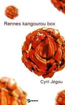 Couverture du livre « Rennes kangourou box » de Cyril Jegou aux éditions Publibook
