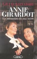 Couverture du livre « Annie girardot ; la mémoire de ma mère » de Salvatori/Caradec'H aux éditions Michel Lafon