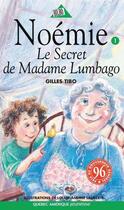 Couverture du livre « Noemie 01 le secret de madame lumbago » de Gilles Tibo aux éditions Les Editions Quebec Amerique