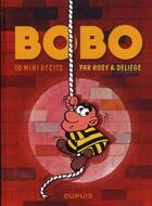 Couverture du livre « Bobo : 10 mini récits » de Rosy et Paul Deliege aux éditions Dupuis