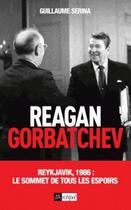 Couverture du livre « Reagan - Gorbatchev ; Reykjavik, 1986 » de Guillaume Serina aux éditions Archipel