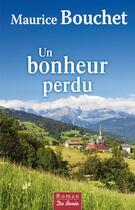 Couverture du livre « Un bonheur perdu » de Maurice Bouchet aux éditions Centre France Livres - De Borée