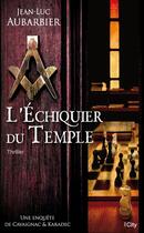 Couverture du livre « L'échiquier du Temple » de Jean-Luc Aubarbier aux éditions City Editions