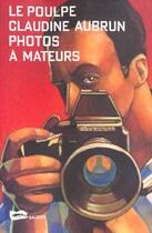 Couverture du livre « Photos A Mateurs » de Claudine Aubrun aux éditions Baleine