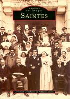 Couverture du livre « Saintes » de Frederic Morin et Christian Gensbeitel aux éditions Editions Sutton