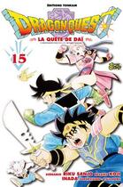 Couverture du livre « Dragon quest - la quête de Daï Tome 15 » de Riku Sanjo et Koji Inada aux éditions Delcourt