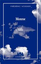 Couverture du livre « Monroe ; Tahoe » de Frederic Vossier aux éditions Solitaires Intempestifs