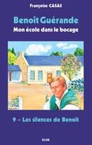 Couverture du livre « Les silences de Benoît » de Francoise Casas aux éditions Elor