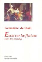 Couverture du livre « Essai sur les fictions ; 4 nouvelles » de Germaine De Stael-Holstein aux éditions Paleo