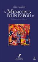 Couverture du livre « Mémoires d'un Papou ; suivis d'anecdotes et cocasseries » de Stelio Farandjis aux éditions Ixcea