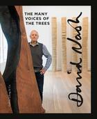 Couverture du livre « David Nash, the many voices of the trees » de David Nash aux éditions Galerie Lelong