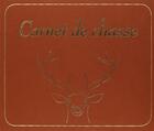 Couverture du livre « Carnet de chasse » de Margaret De Cannart D'Hamale aux éditions Editions Du Perron