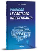 Couverture du livre « Prendre le parti des indépendants » de Denis Ducarme aux éditions Weyrich