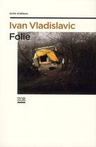 Couverture du livre « Folie » de Ivan Vladislavic aux éditions Zoe