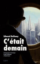 Couverture du livre « C'était demain » de Edward Bellamy aux éditions La Difference