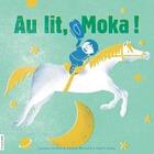 Couverture du livre « Au lit, Moka ! » de Danielle Marcotte aux éditions La Courte Echelle
