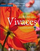 Couverture du livre « LE JARDINIER PARESSEUX : la bible des vivaces du jardinier paresseux t.1 » de Larry Hodgson aux éditions Broquet