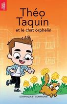 Couverture du livre « Théo Taquin et le chat orphelin » de Keven Girard aux éditions Dominique Et Compagnie