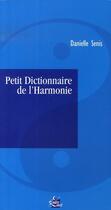 Couverture du livre « Petit dictionnaire de l'harmonie » de Danielle Senis aux éditions Medicis Entrelacs