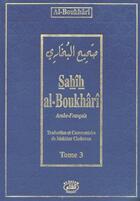 Couverture du livre « Sahîh al-Boukhârî Tome 3 » de Al-Boukhari aux éditions Al Qalam