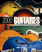 Couverture du livre « 2000 guitares ; l'ultime collection » de  aux éditions Art Et Images