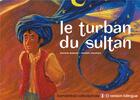 Couverture du livre « Le turban du sultan » de Thierry Chapeau et Rachid Madani aux éditions Callicephale