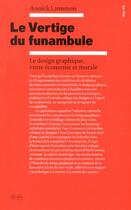 Couverture du livre « Le vertige du funambule ; le design graphique entre économie et morale » de Annick Lantenois aux éditions Editions B42