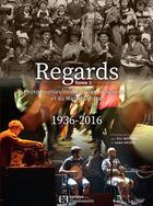 Couverture du livre « Regards t.2 ; photographies des musiciens d'Auvergne et Massif Central, 1936-2016 » de  aux éditions Flandonniere