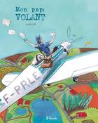 Couverture du livre « Mon papi volant » de Lucile Lux aux éditions Philomele