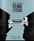 Couverture du livre « 15 bis Faubourg Sainte Berthe » de Charlie Zanello aux éditions Gouteur Chauve