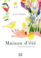 Couverture du livre « Maison d'été » de Iocasta Huppen et Justine Gury aux éditions Partis Pour Editions