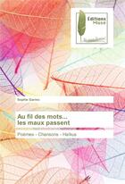 Couverture du livre « Au fil des mots... les maux passent » de Sophie Garrec aux éditions Muse