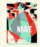 Couverture du livre « Naive modernism and folklore in contemporary graphic design /anglais » de Hellige/Klanten aux éditions Dgv