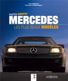 Couverture du livre « Mercedes, les plus beaux modèles » de Michel Tona et Nicoles Delpierre aux éditions Etai