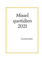 Couverture du livre « Missel quotidien 2021 ; lectionnaire » de  aux éditions Bookelis