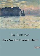 Couverture du livre « Jack North's Treasure Hunt » de Rockwood Roy aux éditions Culturea