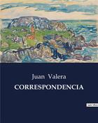 Couverture du livre « CORRESPONDENCIA » de Juan Valera aux éditions Culturea