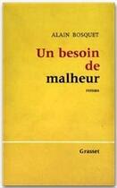 Couverture du livre « Un besoin de malheur » de Alain Bosquet aux éditions Grasset