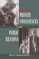 Couverture du livre « Private Consciences and Public Reasons » de Greenawalt Kent aux éditions Oxford University Press Usa