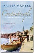Couverture du livre « Constantinople » de Philip Mansel aux éditions John Murray