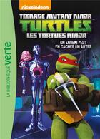 Couverture du livre « Les Tortues Ninja Tome 8 : un ennemi peut en cacher un autre » de Nickelodeon aux éditions Hachette Jeunesse