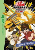 Couverture du livre « Bakugan t.3 ; le voleur fantôme » de  aux éditions Hachette Jeunesse