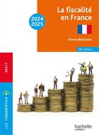 Couverture du livre « La fiscalité en France (édition 2024/2025) » de Pierre Beltrame aux éditions Hachette Education