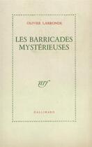 Couverture du livre « Les barricades mystérieuses » de Olivier Larronde aux éditions Gallimard
